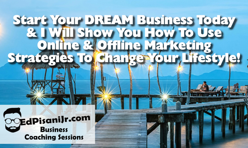 Start Your Dream Business in Florida with Coaching from Ed Pisani Jr